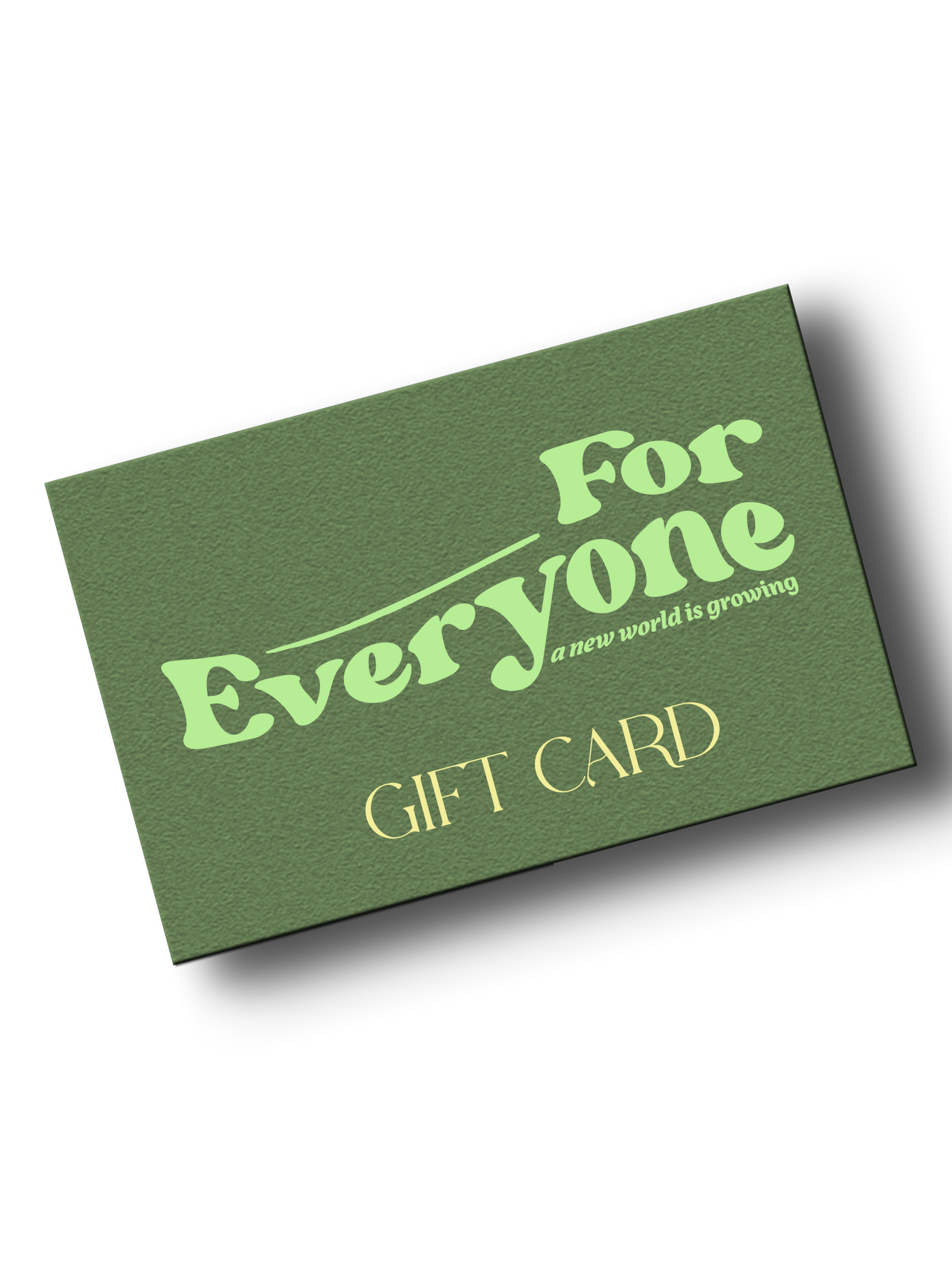 For Everyone Gift Card