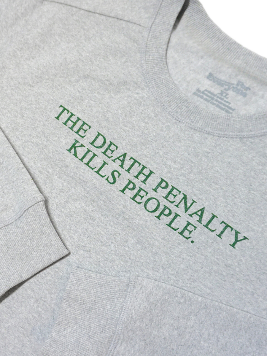 The Death Penalty Kills Crewneck