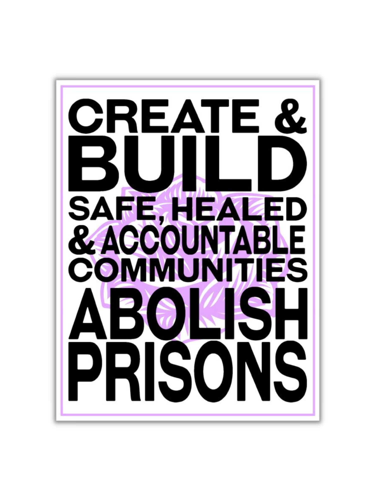 Create and Build; Abolish Prisons Print