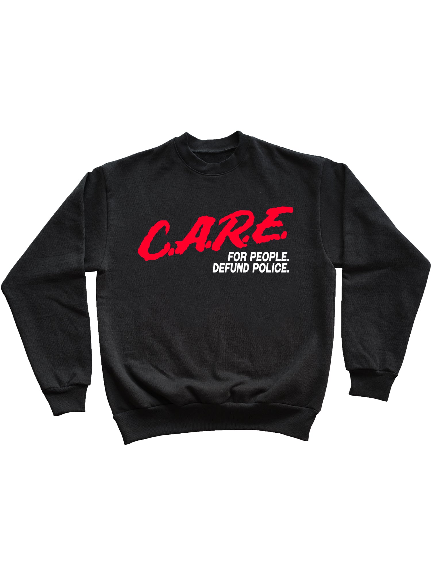 CARE For People Defund Police 100% Recycled Crewneck Sweatshirt